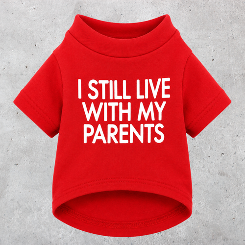 'I Still Live With My Parents' T-Shirt